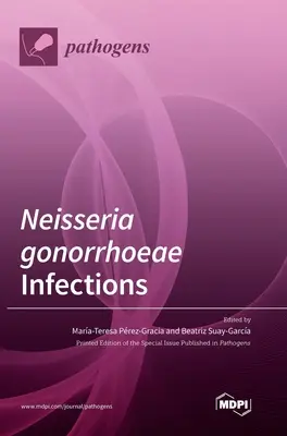 Infections à Neisseria gonorrhoeae - Neisseria gonorrhoeae Infections