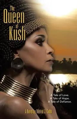 La reine de Kush : Une histoire d'amour, une histoire d'espoir, une histoire de défi. - The Queen of Kush: A Tale of Love. a Tale of Hope. a Tale of Defiance.