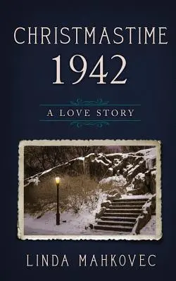 Noël 1942 : Une histoire d'amour - Christmastime 1942: A Love Story