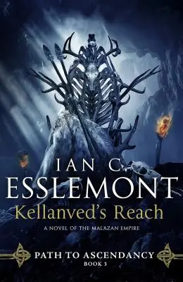 L'étendue de Kellanved : La Voie de l'Ascendance, Livre 3 (un roman de l'Empire Malazan) - Kellanved's Reach: Path to Ascendancy, Book 3 (a Novel of the Malazan Empire)