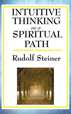 La pensée intuitive comme voie spirituelle - Intuitive Thinking as a Spiritual Path
