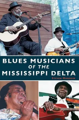 Musiciens de blues du delta du Mississippi - Blues Musicians of the Mississippi Delta