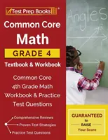 Common Core Math Grade 4 Textbook & Workbook : Common Core 4th Grade Math Workbook & Practice Test Questions (en anglais) - Common Core Math Grade 4 Textbook & Workbook: Common Core 4th Grade Math Workbook & Practice Test Questions