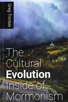 L'évolution culturelle à l'intérieur du mormonisme - The Cultural Evolution Inside of Mormonism