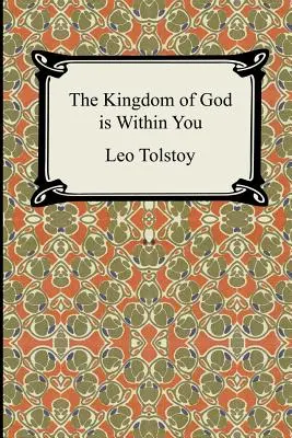 Le Royaume de Dieu est en vous - The Kingdom of God Is Within You