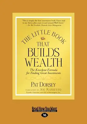 Le petit livre qui construit la richesse (gros caractères 16pt) - The Little Book That Builds Wealth (Large Print 16pt)