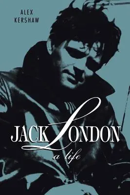 Jack London : Une vie - Jack London: A Life