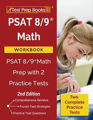 PSAT 8/9 Math Workbook : PSAT 8/9 Math Prep with 2 Practice Tests [2nd Edition] (en anglais) - PSAT 8/9 Math Workbook: PSAT 8/9 Math Prep with 2 Practice Tests [2nd Edition]