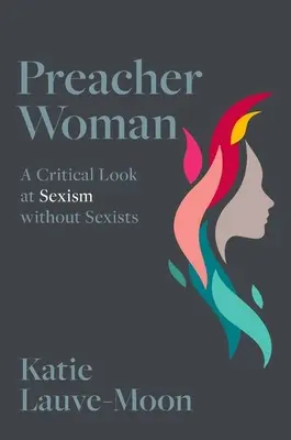 Preacher Woman : Un regard critique sur le sexisme sans sexistes - Preacher Woman: A Critical Look at Sexism Without Sexists