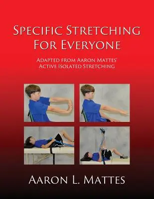 Des étirements spécifiques pour tous - Specific Stretching for Everyone