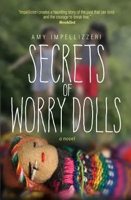 Les secrets des poupées d'inquiétude - Secrets of Worry Dolls