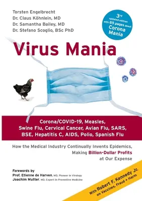 Virus Mania : Corona/COVID-19, Measles, Swine Flu, Cervical Cancer, Avian Flu, SARS, BSE, Hepatitis C, AIDS, Polio, Spanish Flu. Comment - Virus Mania: Corona/COVID-19, Measles, Swine Flu, Cervical Cancer, Avian Flu, SARS, BSE, Hepatitis C, AIDS, Polio, Spanish Flu. How