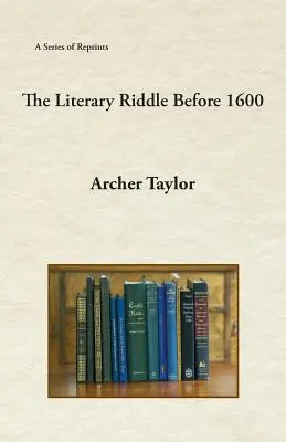 L'énigme littéraire avant 1600 - The Literary Riddle Before 1600