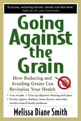 A contre-courant des céréales : Comment la réduction et l'évitement des céréales peuvent revitaliser votre santé - Going Against the Grain: How Reducing and Avoiding Grains Can Revitalize Your Health