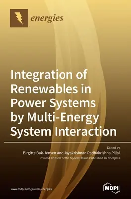 Intégration des énergies renouvelables dans les systèmes électriques par l'interaction des systèmes multi-énergétiques - Integration of Renewables in Power Systems by Multi-Energy System Interaction