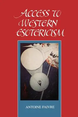 Accès à l'ésotérisme occidental - Access to W Esotericism