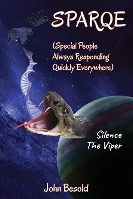 SPARQE - (Special People Always Responding Quickly Everywhere) : Faire taire la vipère - SPARQE - (Special People Always Responding Quickly Everywhere): Silence The Viper