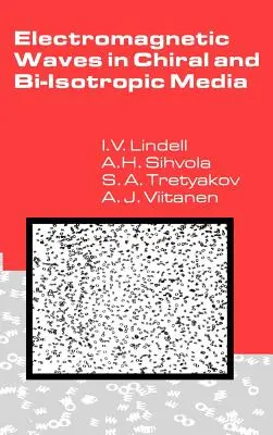 Ondes électromagnétiques dans les milieux chiraux et bi-isotropes - Electromagnetic Waves in Chiral and Bi-Isotropic Media