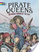 Livre à colorier sur les reines pirates : Les femmes notoires de la mer - Pirate Queens Coloring Book: Notorious Women of the Sea