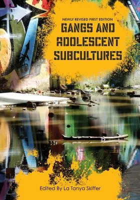 Gangs et sous-cultures adolescentes - Gangs and Adolescent Subcultures