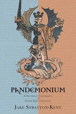 Pandemonium : Une concordance discordante de catalogues d'esprits divers - Pandemonium: A Discordant Concordance of Diverse Spirit Catalogues