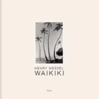 Henry Wessel : Waikiki - Henry Wessel: Waikiki