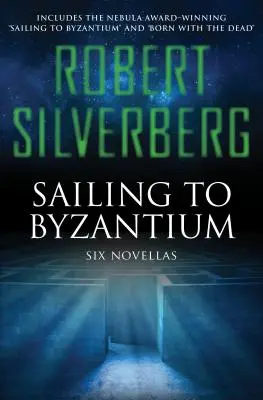 Naviguer vers Byzance : Six nouvelles - Sailing to Byzantium: Six Novellas