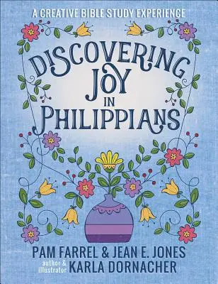 Découvrir la joie dans Philippiens : Une expérience d'étude dévotionnelle créative - Discovering Joy in Philippians: A Creative Devotional Study Experience