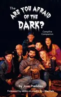 Le compagnon de feu de camp « Are You Afraid of the Dark » (livre broché) - The Are You Afraid of the Dark Campfire Companion (hardback)