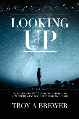 Regarder vers le haut : Les signes prophétiques dans les constellations et la façon dont les cieux annoncent la gloire de Dieu. - Looking Up: Prophetic signs in the constellations and how the heavens declare the glory of God.