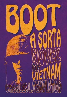 Boot : Une sorte de roman du Vietnam - Boot: A Sorta Novel of Vietnam