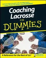 L'entraînement de la crosse pour les nuls - Coaching Lacrosse for Dummies