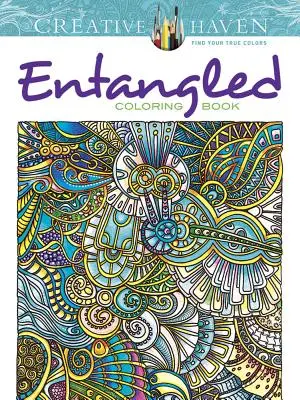Livre à colorier Creative Haven Entangled - Creative Haven Entangled Coloring Book