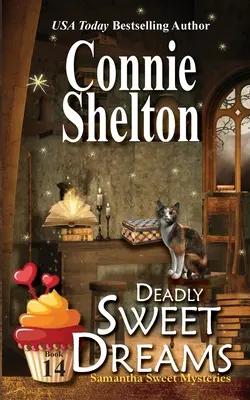 Deadly Sweet Dreams : Mystère de la boulangerie Sweet's Sweets - Deadly Sweet Dreams: A Sweet's Sweets Bakery Mystery