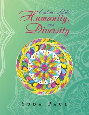 Embrasser la vie, l'humanité et la diversité - Embrace Life, Humanity, and Diversity