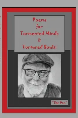 Poèmes pour les esprits tourmentés et les âmes torturées ! - Poems for Tormented Minds & Tortured Souls!