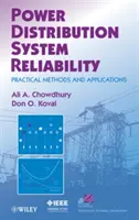 Fiabilité des systèmes de distribution d'électricité : Méthodes et applications pratiques - Power Distribution System Reliability: Practical Methods and Applications