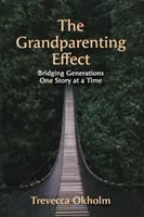 L'effet grand-parental - The Grandparenting Effect