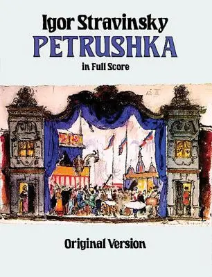 Petrouchka en partition complète : Version originale - Petrushka in Full Score: Original Version