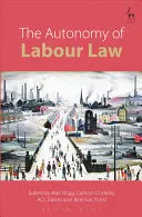 L'autonomie du droit du travail - The Autonomy of Labour Law