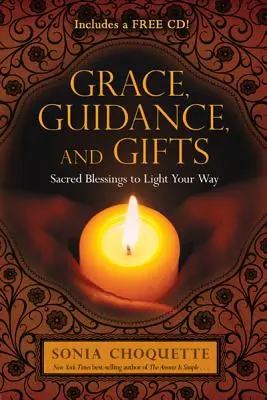 Grâce, conseils et dons - Grace, Guidance, and Gifts