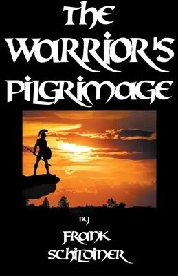 Le pèlerinage du guerrier - The Warrior's Pilgrimage