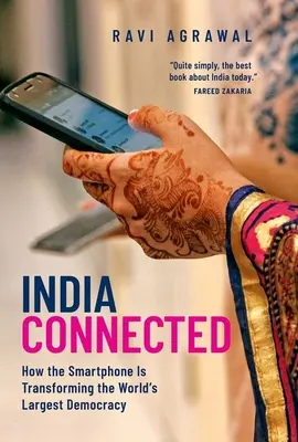 L'Inde connectée : Comment le smartphone transforme la plus grande démocratie du monde - India Connected: How the Smartphone Is Transforming the World's Largest Democracy