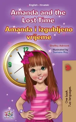 Amanda et le temps perdu (livre pour enfants bilingue anglais-croate) - Amanda and the Lost Time (English Croatian Bilingual Children's Book)