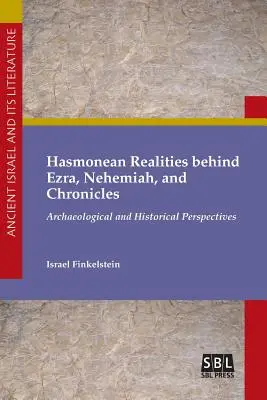 Les réalités hasmonéennes derrière Esdras, Néhémie et les Chroniques - Hasmonean Realities behind Ezra, Nehemiah, and Chronicles