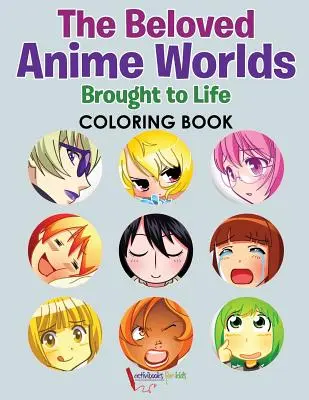 Livre de coloriage sur les mondes d'Anime bien-aimés, animés et vivants - The Beloved Anime Worlds Brought to Life Coloring Book