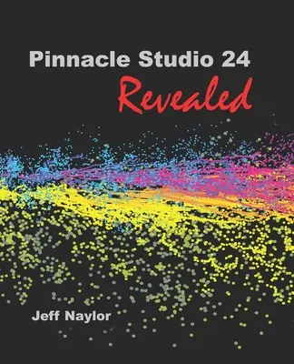 Pinnacle Studio 24 dévoilé - Pinnacle Studio 24 Revealed