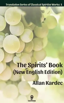 Le Livre des Esprits (Nouvelle édition anglaise) - The Spirits' Book (New English Edition)