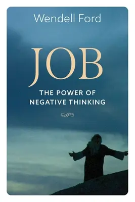 Job Le pouvoir de la pensée négative - Job The Power Of Negative Thinking