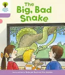 Oxford Reading Tree Biff, Chip and Kipper Stories Decode and Develop : Niveau 1+ : Le grand méchant serpent - Oxford Reading Tree Biff, Chip and Kipper Stories Decode and Develop: Level 1+: The Big, Bad Snake